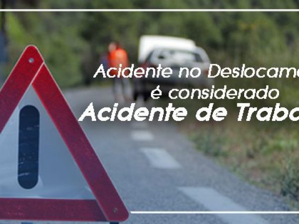 Acidente no deslocamento é considerado Acidente de Trabalho?